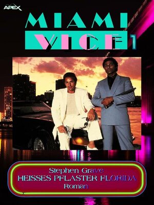 cover image of MIAMI VICE 1--HEISSES PFLASTER FLORIDA
